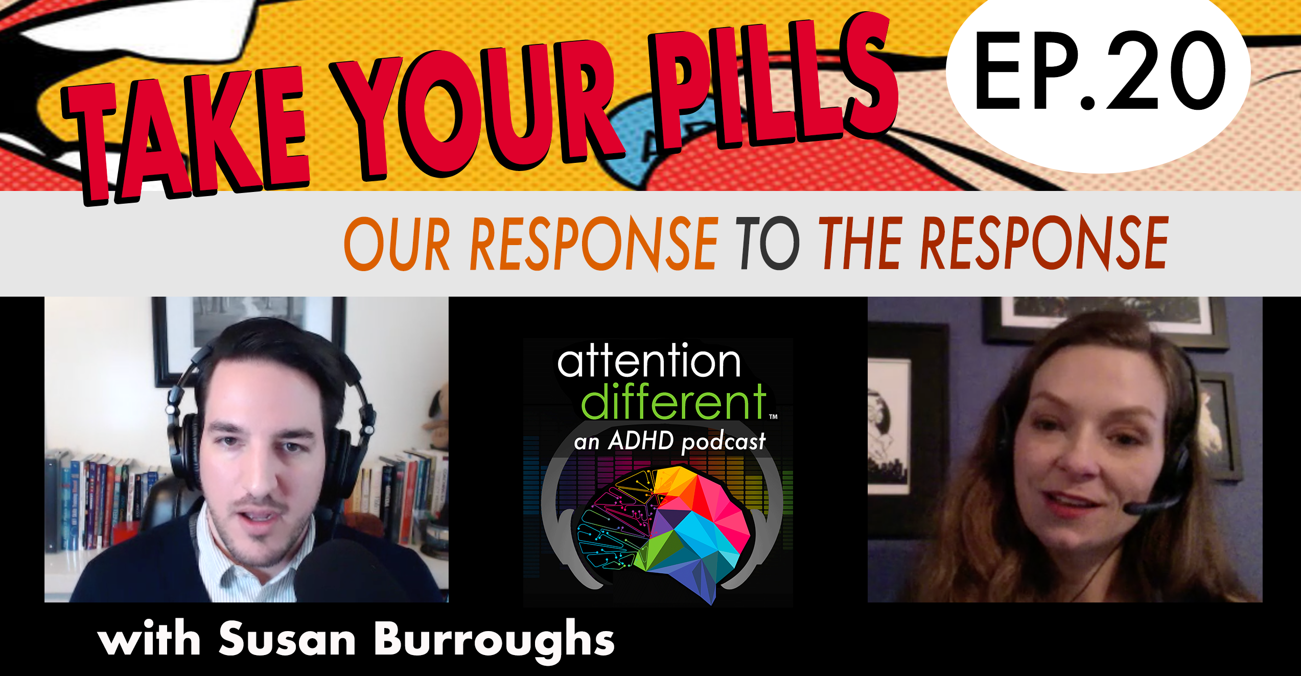 EP 20 - Take Your Pills Our Response to the Response